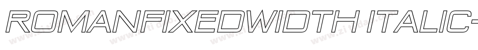 RomanFixedWidth Italic字体转换